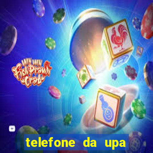 telefone da upa roberto santos